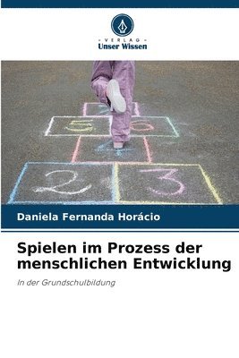 bokomslag Spielen im Prozess der menschlichen Entwicklung