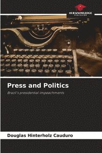 bokomslag Press and Politics