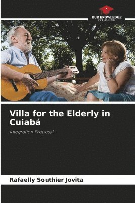 bokomslag Villa for the Elderly in Cuiab