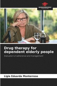 bokomslag Drug therapy for dependent elderly people