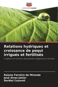 bokomslag Relations hydriques et croissance de pequi irrigus et fertiliss