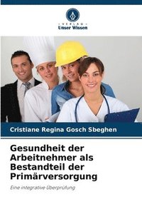 bokomslag Gesundheit der Arbeitnehmer als Bestandteil der Primrversorgung