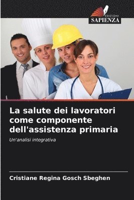 bokomslag La salute dei lavoratori come componente dell'assistenza primaria