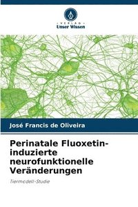 bokomslag Perinatale Fluoxetin-induzierte neurofunktionelle Vernderungen