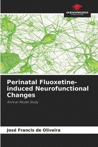 bokomslag Perinatal Fluoxetine-induced Neurofunctional Changes