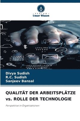 bokomslag QUALITT DER ARBEITSPLTZE vs. ROLLE DER TECHNOLOGIE