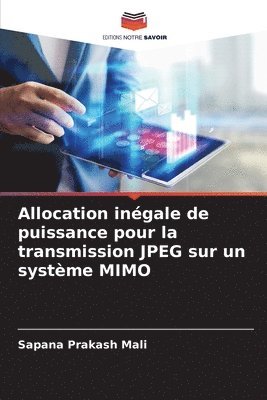 bokomslag Allocation ingale de puissance pour la transmission JPEG sur un systme MIMO