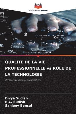 QUALIT DE LA VIE PROFESSIONNELLE vs RLE DE LA TECHNOLOGIE 1