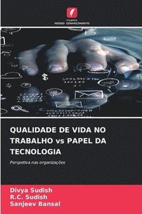 bokomslag QUALIDADE DE VIDA NO TRABALHO vs PAPEL DA TECNOLOGIA