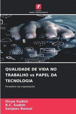 QUALIDADE DE VIDA NO TRABALHO vs PAPEL DA TECNOLOGIA 1