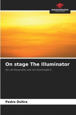 On stage The Illuminator 1