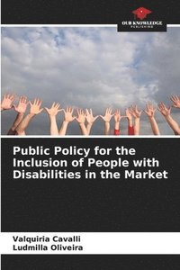 bokomslag Public Policy for the Inclusion of People with Disabilities in the Market