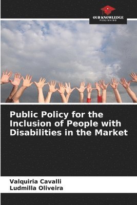 bokomslag Public Policy for the Inclusion of People with Disabilities in the Market