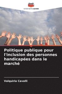 bokomslag Politique publique pour l'inclusion des personnes handicapes dans le march