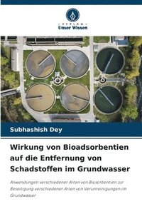 bokomslag Wirkung von Bioadsorbentien auf die Entfernung von Schadstoffen im Grundwasser