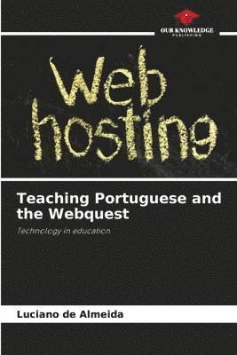 Teaching Portuguese and the Webquest 1