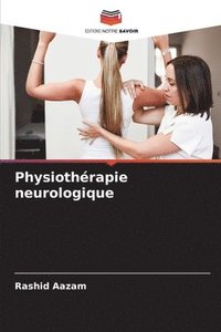 bokomslag Physiothrapie neurologique