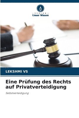 bokomslag Eine Prfung des Rechts auf Privatverteidigung