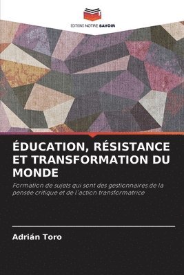 ducation, Rsistance Et Transformation Du Monde 1