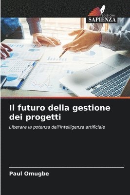 bokomslag Il futuro della gestione dei progetti