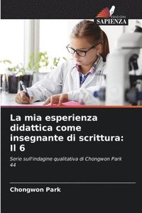 bokomslag La mia esperienza didattica come insegnante di scrittura