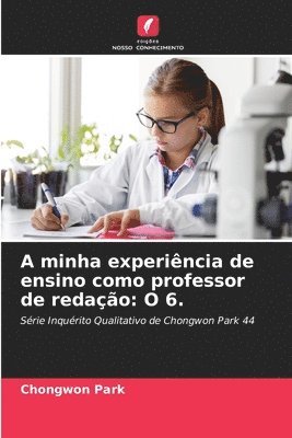 bokomslag A minha experincia de ensino como professor de redao