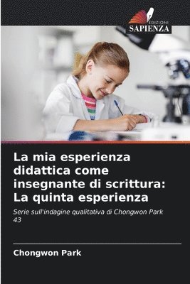 bokomslag La mia esperienza didattica come insegnante di scrittura