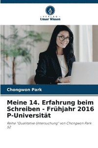 bokomslag Meine 14. Erfahrung beim Schreiben - Frhjahr 2016 P-Universitt