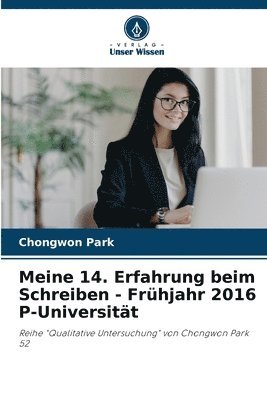 bokomslag Meine 14. Erfahrung beim Schreiben - Frhjahr 2016 P-Universitt