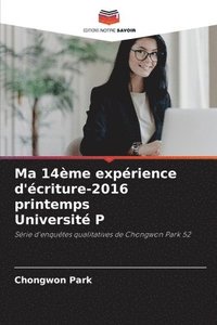 bokomslag Ma 14me exprience d'criture-2016 printemps Universit P