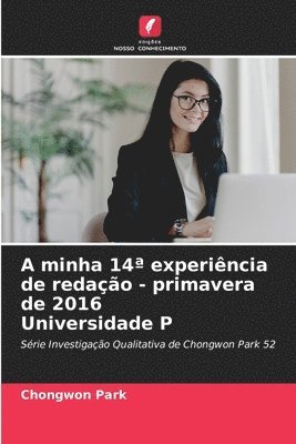 bokomslag A minha 14a experincia de redao - primavera de 2016 Universidade P