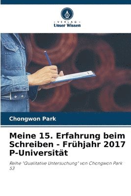 Meine 15. Erfahrung beim Schreiben - Frhjahr 2017 P-Universitt 1