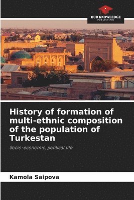 History of formation of multi-ethnic composition of the population of Turkestan 1