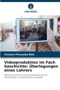 bokomslag Videoproduktion im Fach Geschichte