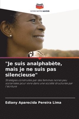 bokomslag &quot;Je suis analphabte, mais je ne suis pas silencieuse&quot;