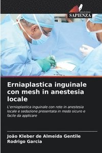 bokomslag Erniaplastica inguinale con mesh in anestesia locale
