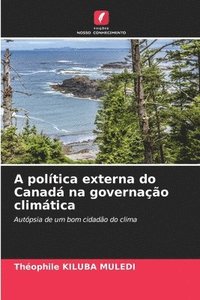 bokomslag A poltica externa do Canad na governao climtica