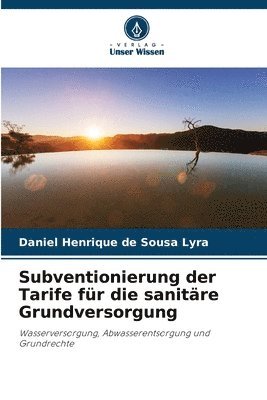 bokomslag Subventionierung der Tarife fr die sanitre Grundversorgung