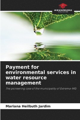 Payment for environmental services in water resource management 1