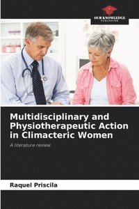 bokomslag Multidisciplinary and Physiotherapeutic Action in Climacteric Women