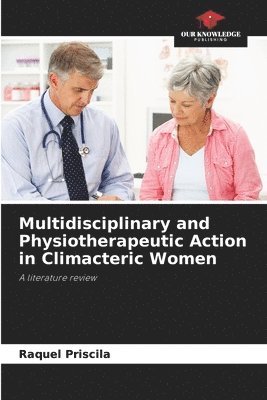 Multidisciplinary and Physiotherapeutic Action in Climacteric Women 1