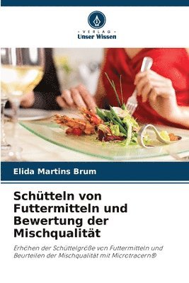 bokomslag Schtteln von Futtermitteln und Bewertung der Mischqualitt