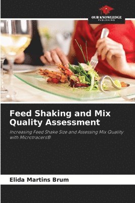 Feed Shaking and Mix Quality Assessment 1