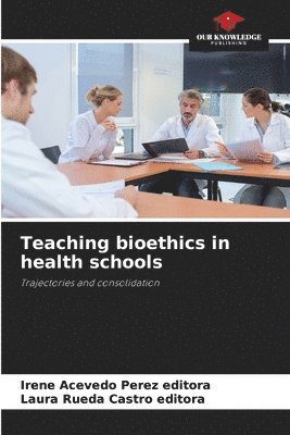 bokomslag Teaching bioethics in health schools