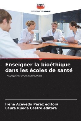 Enseigner la biothique dans les coles de sant 1