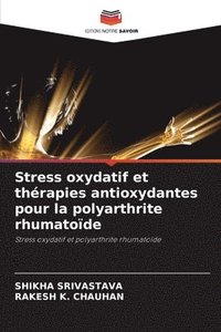 bokomslag Stress oxydatif et thrapies antioxydantes pour la polyarthrite rhumatode
