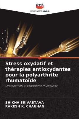 Stress oxydatif et thrapies antioxydantes pour la polyarthrite rhumatode 1