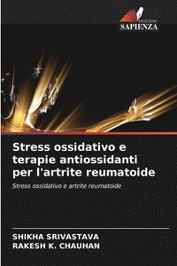 bokomslag Stress ossidativo e terapie antiossidanti per l'artrite reumatoide