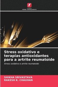 bokomslag Stress oxidativo e terapias antioxidantes para a artrite reumatoide