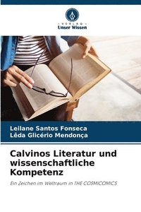 bokomslag Calvinos Literatur und wissenschaftliche Kompetenz